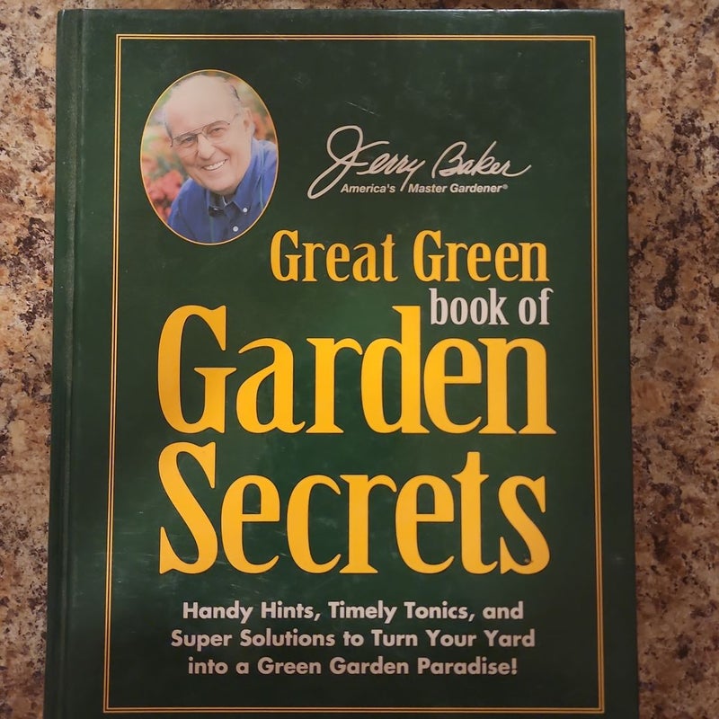 Jerry Baker's Great Green Book of Garden Secrets