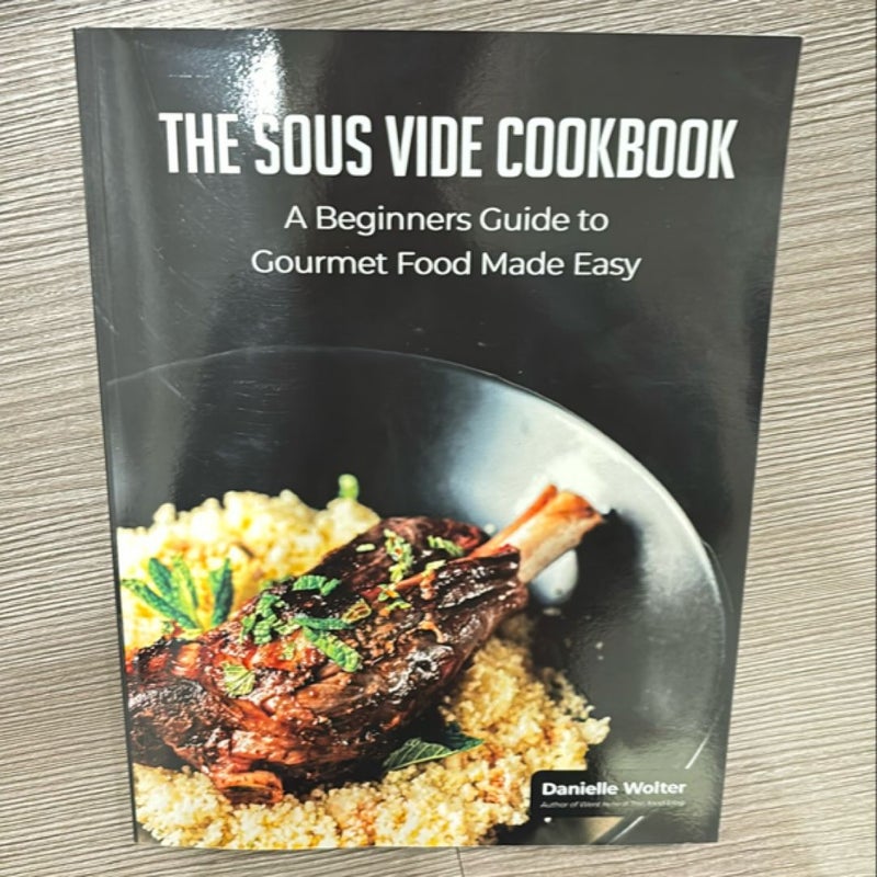 The Sous Vide Cookbook