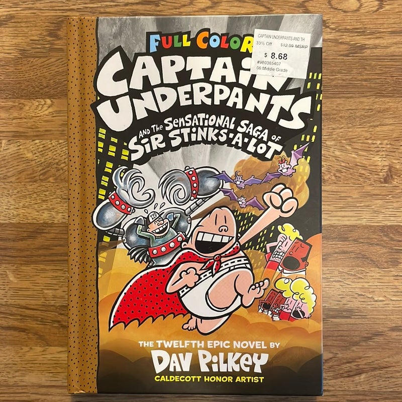Captain Underpants and the Sensational Saga of Sir Stinks-A-Lot (Captain  Underpants #12) (12)