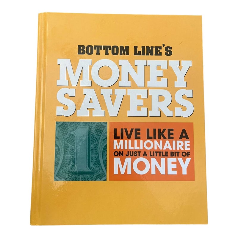 Bottom lines Money Savers Live Like a Millionaire or just a little Bit of Money