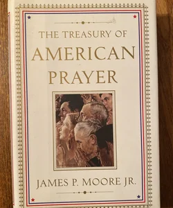 The Treasury of American Prayers