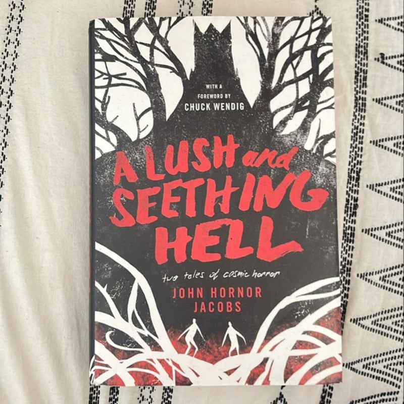 A Lush and Seething Hell