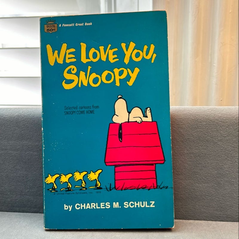 We Love You Snoopy