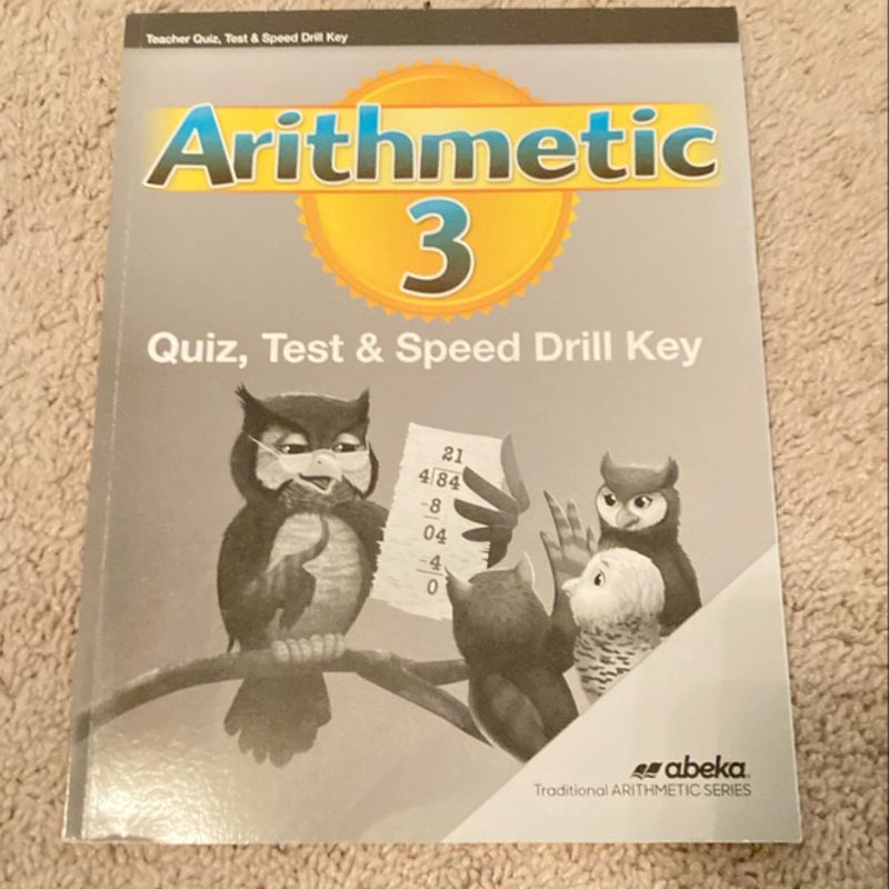 Abeka Arithmetic 3 Quiz, Test and Speed Drill Key
