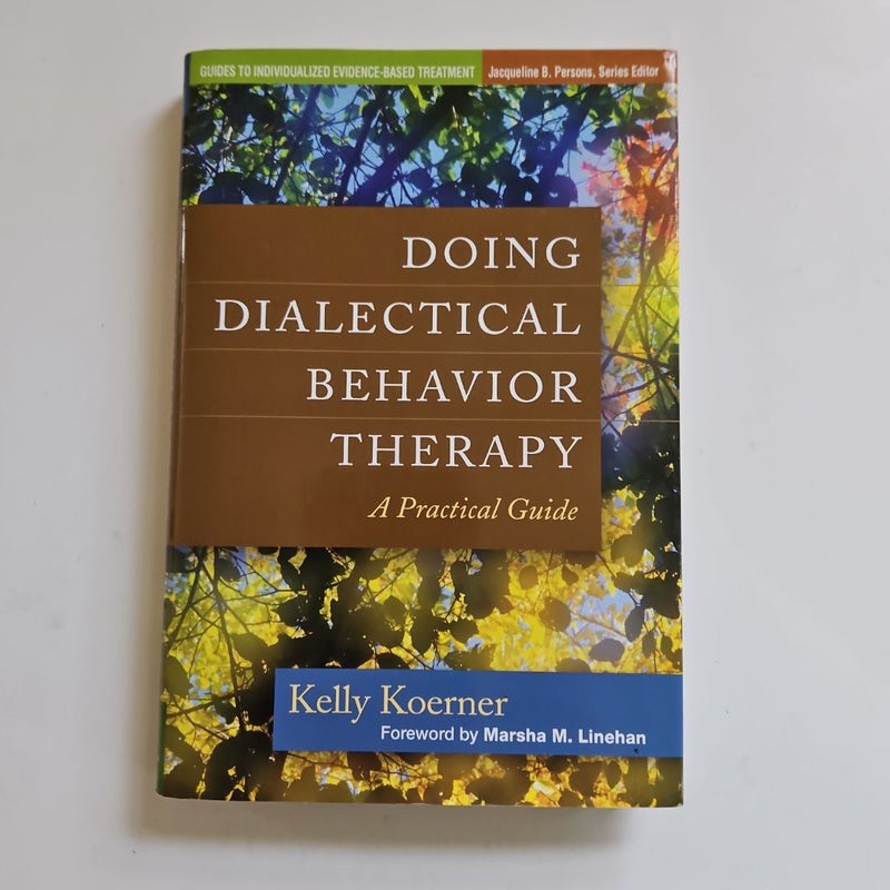 Doing Dialectical Behavior Therapy