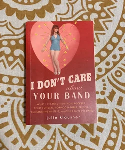 I Don't Care about Your Band