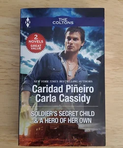 Soldier's Secret Child & A Hero Of Her Own