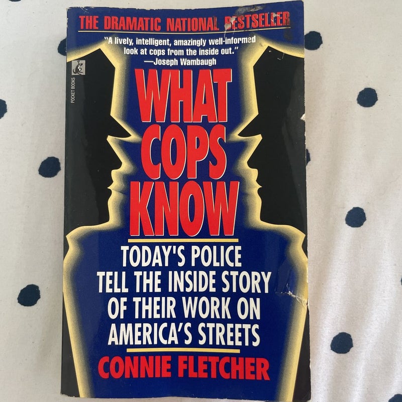 What Cops Know