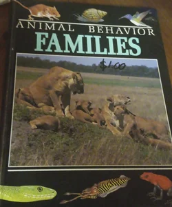 Animal Behavior: FAMILIES 