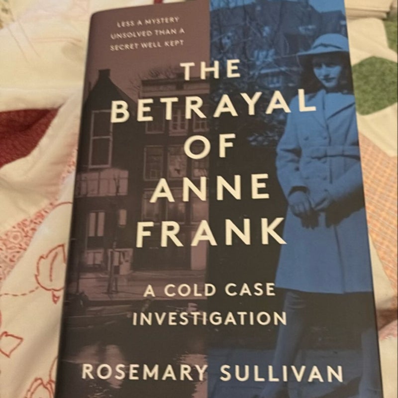 The Betrayal of Anne Frank