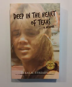 Deep in the Heart of Texas: A Memoir