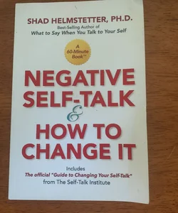 Negative Self-Talk & How to Change It  