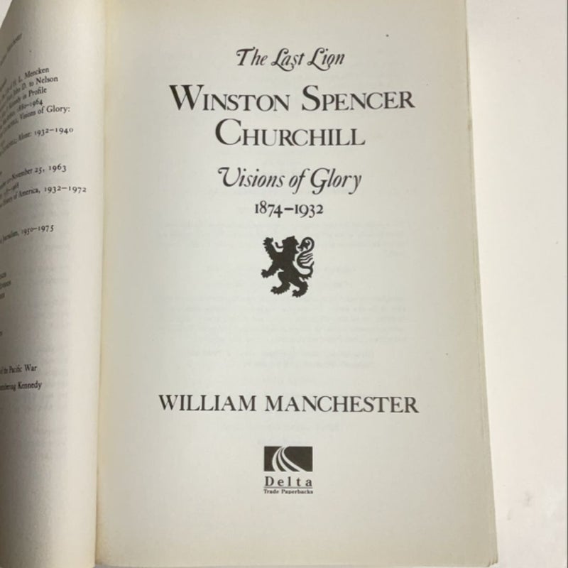 The Last Lion: Winston Spencer Churchill: Visions of Glory, 1874-1932