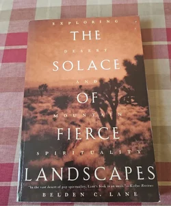 The Solace of Fierce Landscapes