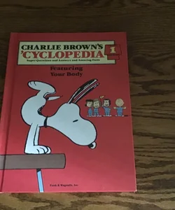 Charlie Brown's 'cyclopedia, Volume 1  Featuring Your Body