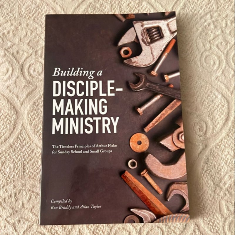 Building a Disciple-Making Ministry