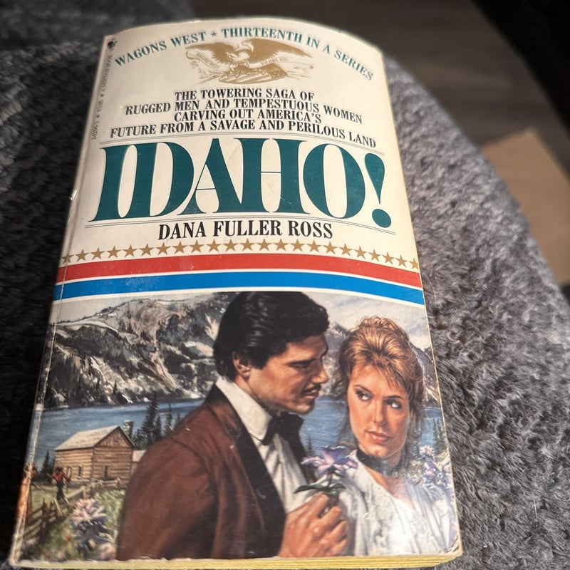Idaho! By Dana Fuller Ross 