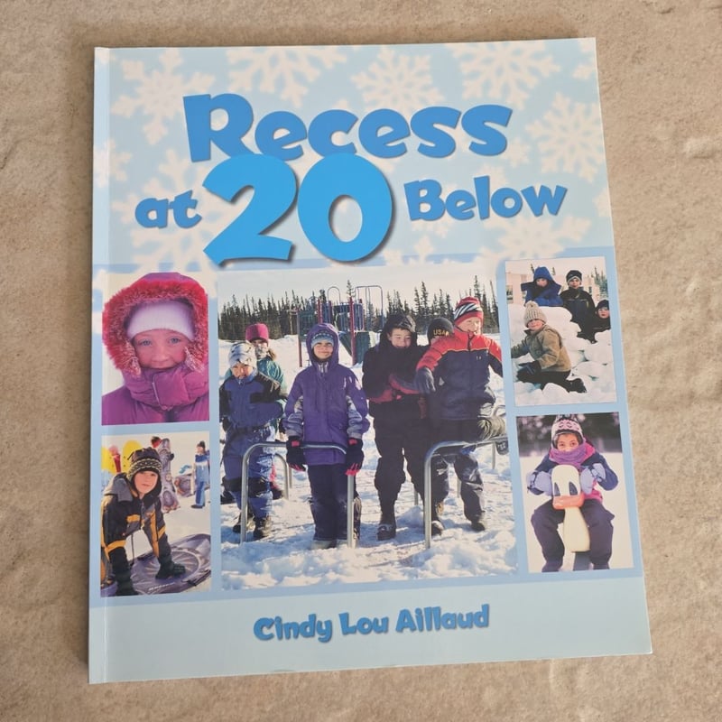 Recess at 20 Below by Cindy Aillaud, Paperback | Pangobooks
