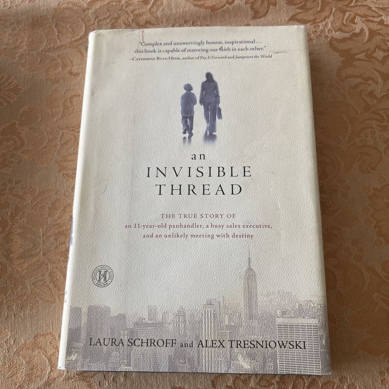 An Invisible Thread by Laura Schroff; Alex Tresniowski; Valerie Salembier,  Hardcover