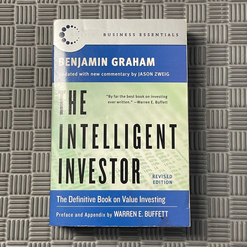 The Intelligent Investor, Rev. Ed The Definitive Book on Value Investing