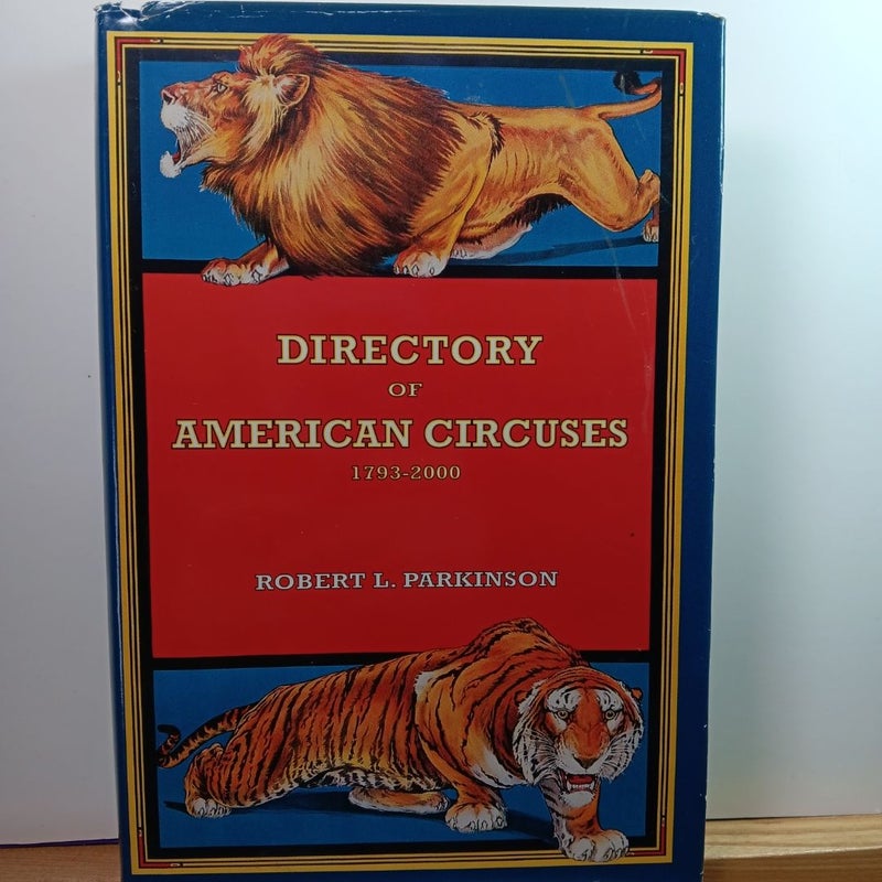 (First Edition) Directory of American Circuses 1793-2000