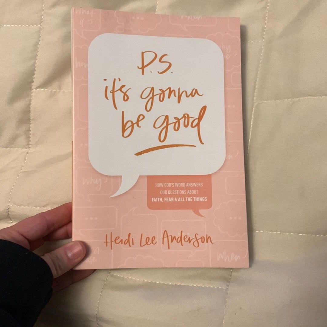 P. S. It's Gonna Be Good