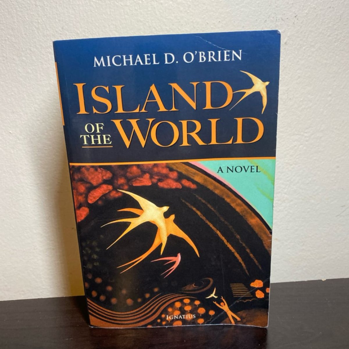 The Island of the World by Michael D. O'Brien