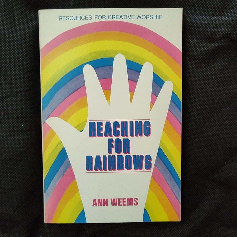 Reaching for Rainbows 