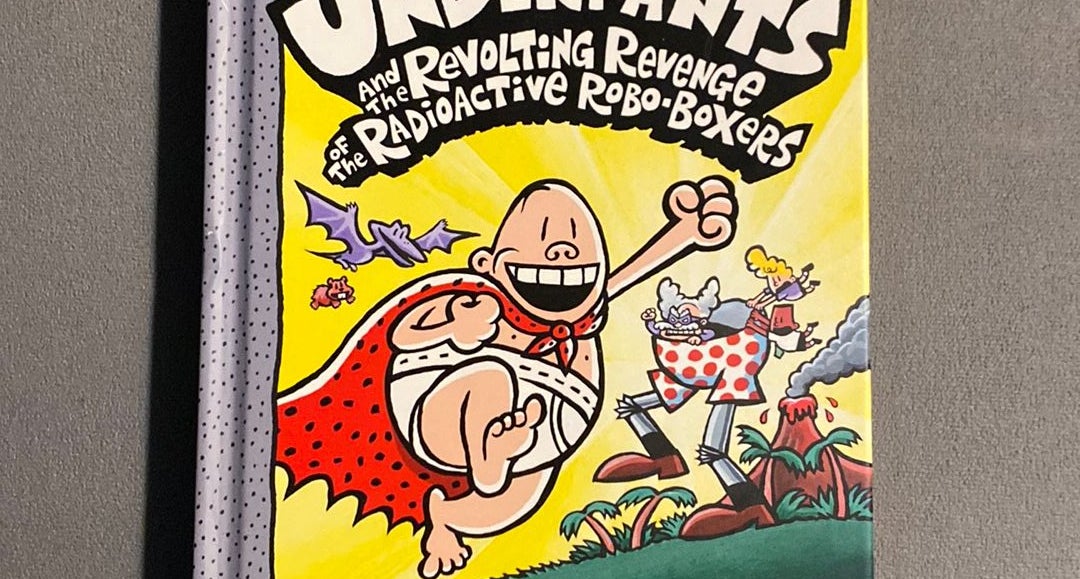 Captain Underpants and the Revolting Revenge of the Radioactive