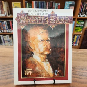 Illustrated Life of Wyatt Earp