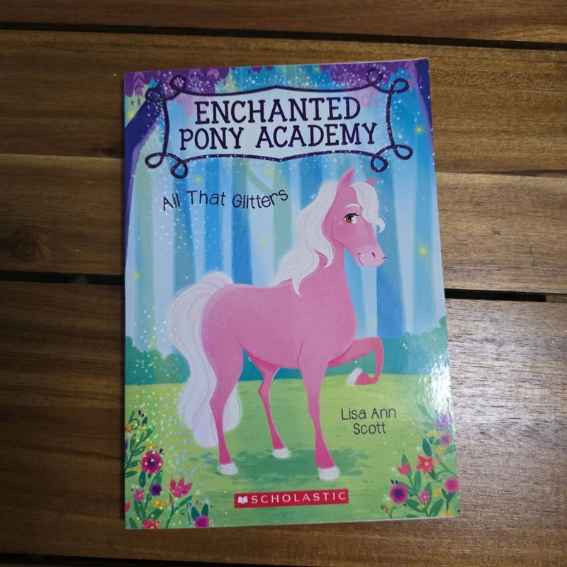 All That Glitters (Enchanted Pony Academy #1)