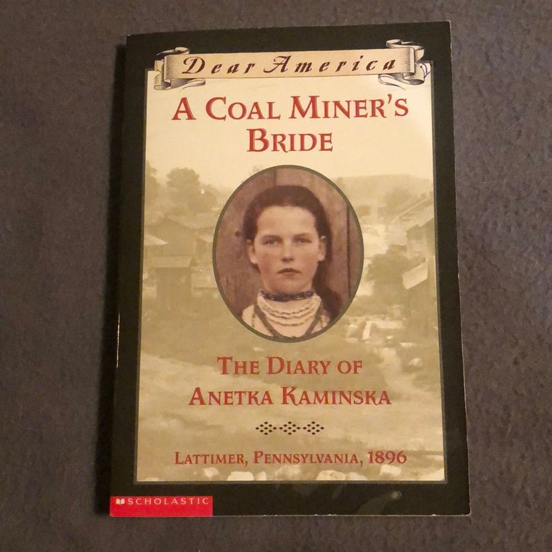 A Coal Miner’s Bride: The Diary of Anetka Kaminskq