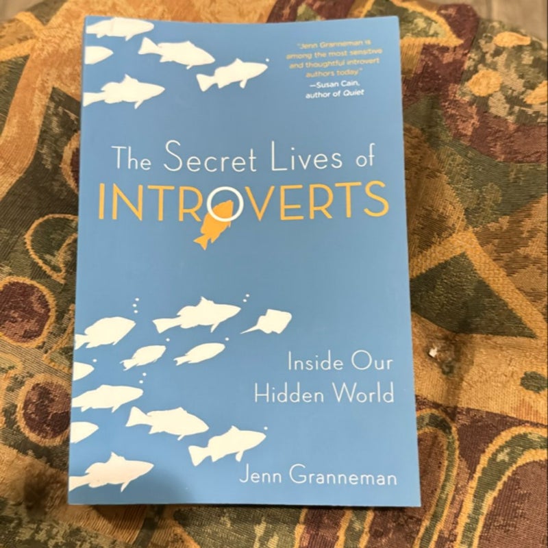 The Secret Lives of Introverts