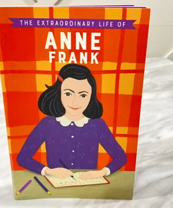 The Extraordinary Life of Anne Frank