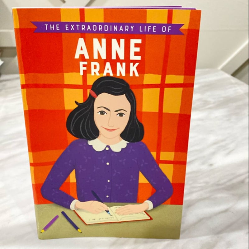 The Extraordinary Life of Anne Frank