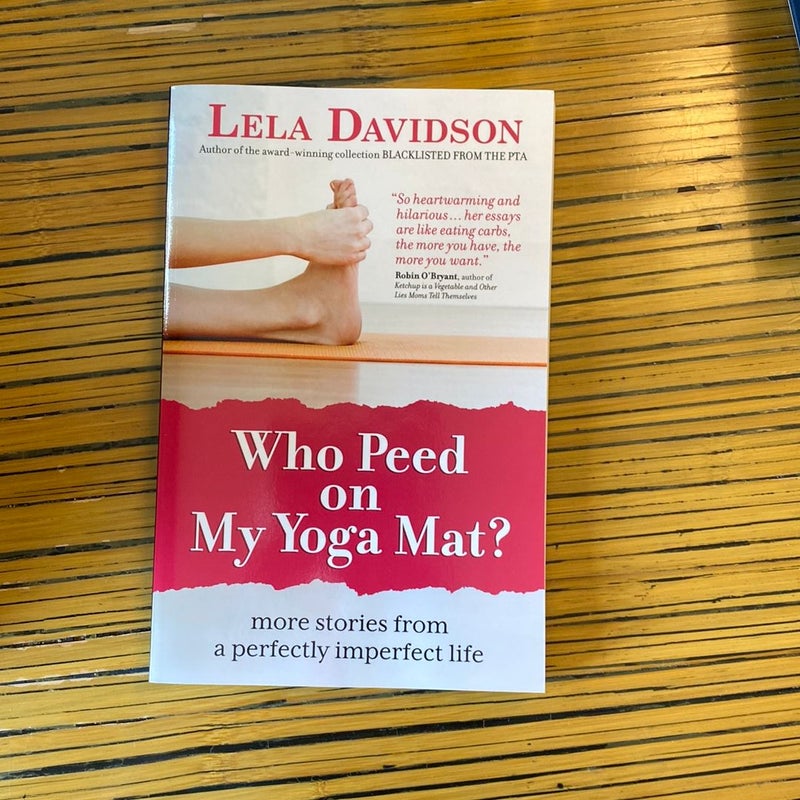 Who Peed on My Yoga Mat?