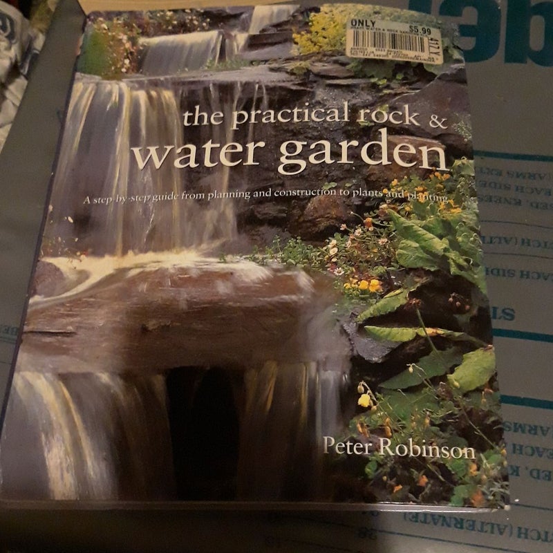 The Practical Rock and Water Garden