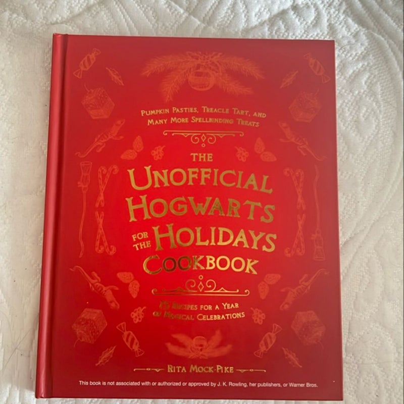 The Unofficial Hogwarts for the Holidays Cookbook