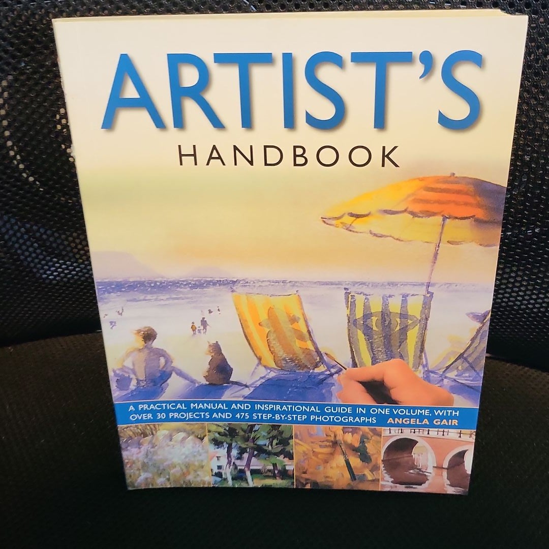 The Watercolor Artist's Handbook: A Practical Guide to Watercolor Painting  for the Home Artist (Artist's Handbook Series)