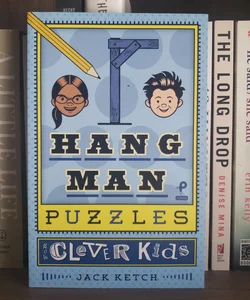 Hang Man Puzzles for Clever Kids O/P