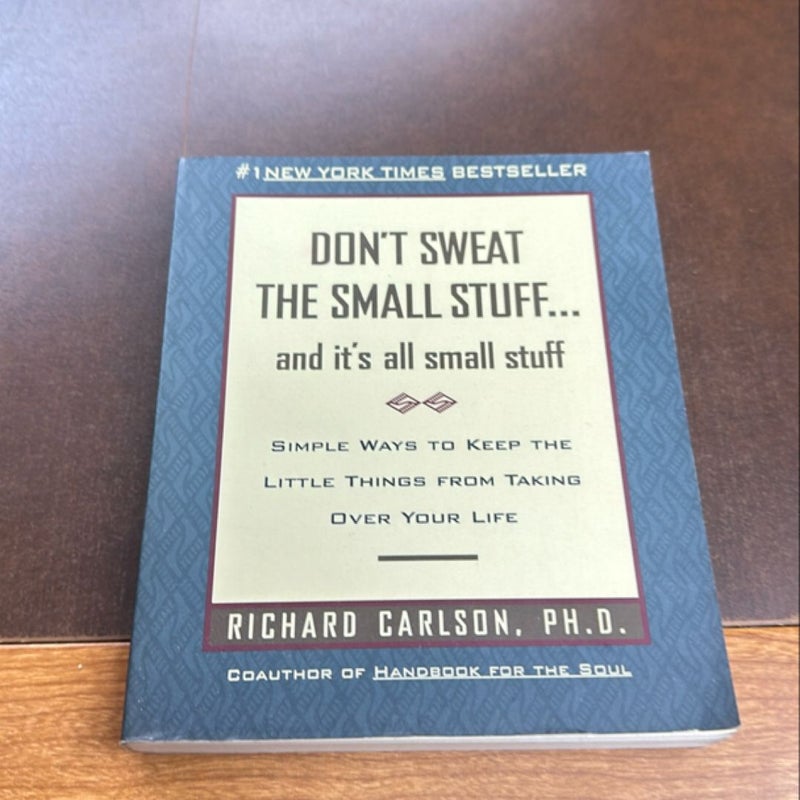 Don't Sweat the Small Stuff ... and It's All Small Stuff
