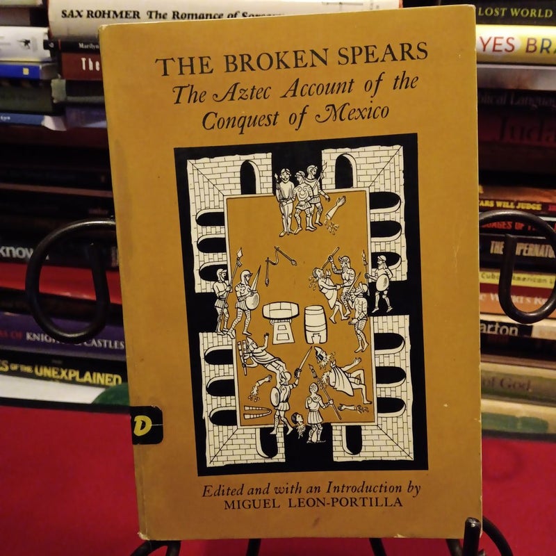 The Broken Spear:The Aztec Account of the Conquest of Mexico