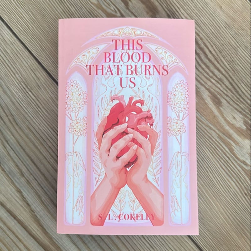 This Blood That Burns Us (Signed)