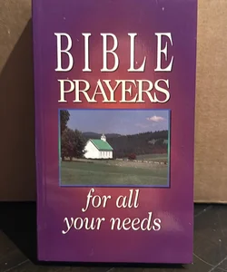 Bible Prayers for All Your Needs