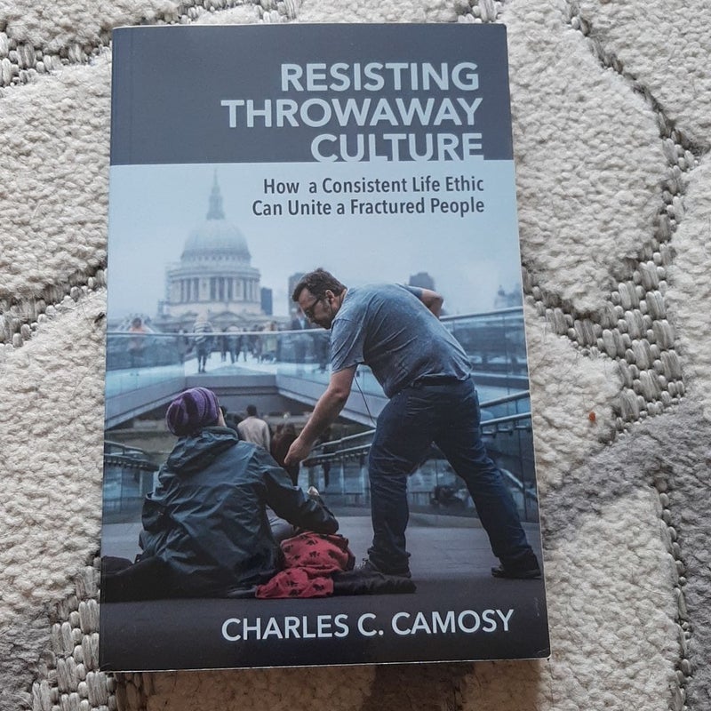 Resisting Throwaway Culture