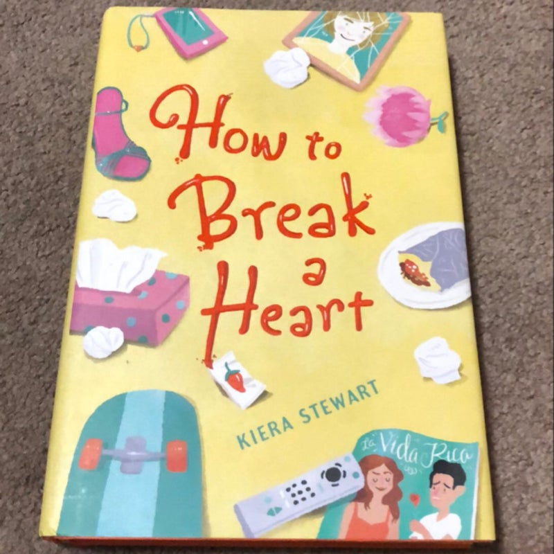 How to Break a Heart