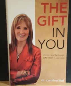 The Gift in You