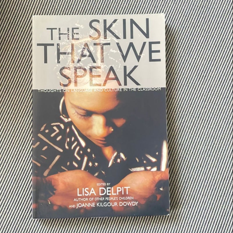 The Skin That We Speak