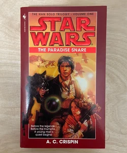 Star Wars The Han Solo Trilogy: The Paradise Snare (First Edition First Printing)