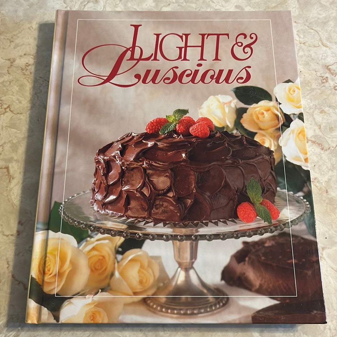 Light and Luscious Cookbook